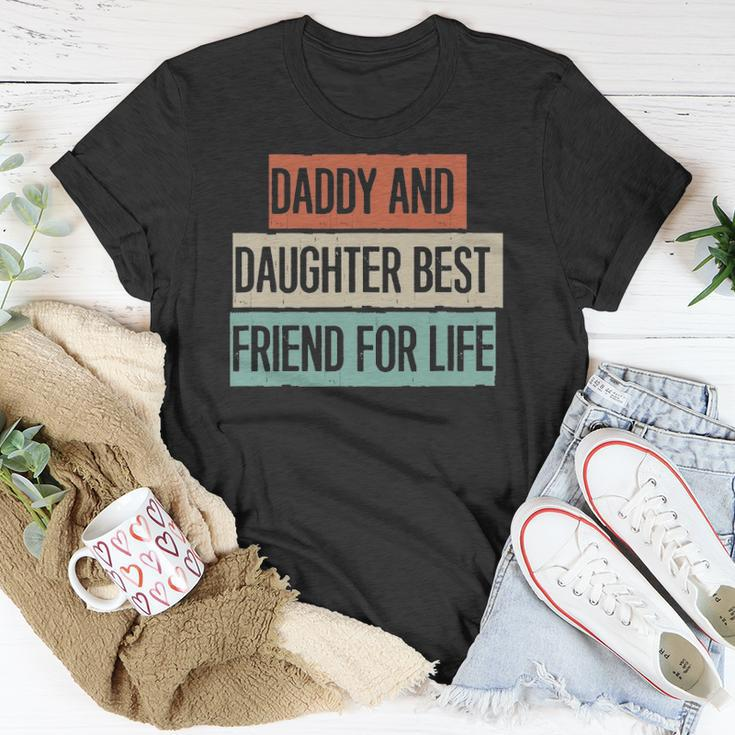 Funny Daddy And Daughter Best Friend For Life Unisex T-Shirt Unique Gifts