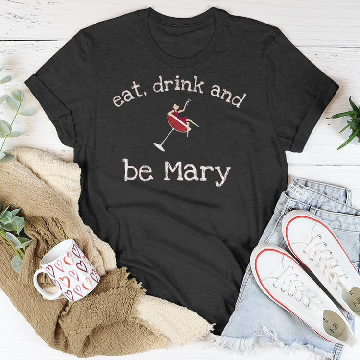 Funny Eat Drink And Be Mary Wine Womens Novelty Gift Unisex T-Shirt Unique Gifts