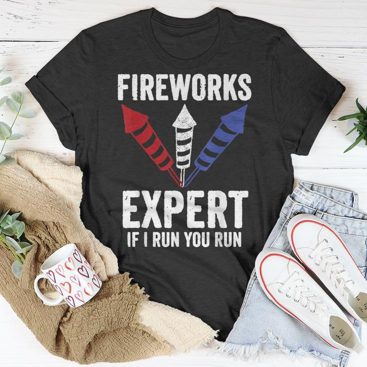 Funny Fireworks Expert 4Th Of July If I Run You Run Unisex T-Shirt Funny Gifts