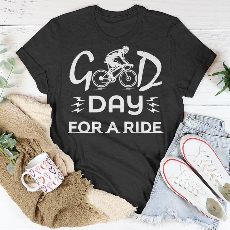 Funny Good Day For A Ride Funny Bicycle I Ride Fun Hobby Race Quote Unisex T-Shirt Funny Gifts