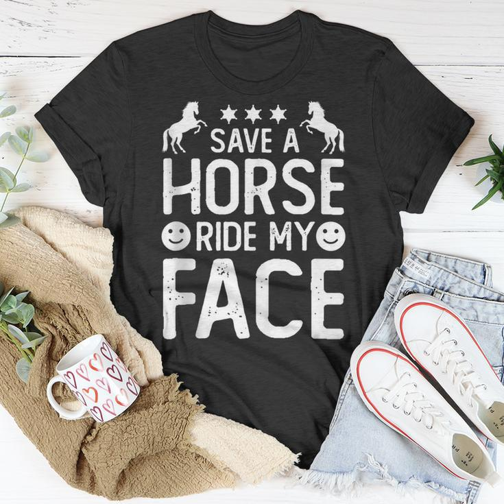 Funny Horse Riding Adult Joke Save A Horse Ride My Face Unisex T-Shirt Funny Gifts