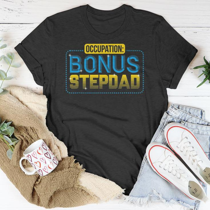 Funny Not A Stepdad But A Bonus Dad Fathers Day Gift Unisex T-Shirt Unique Gifts