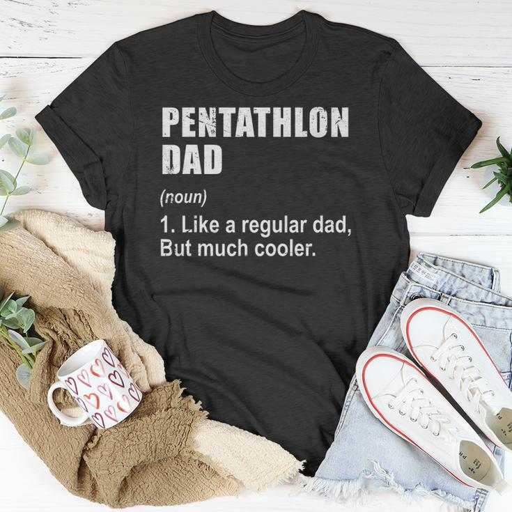 Funny Pentathlon Dad Like Dad But Much Cooler Definition Unisex T-Shirt Unique Gifts