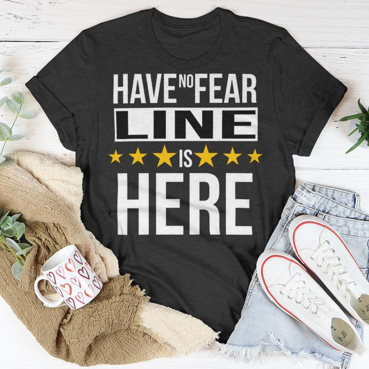 Have No Fear Line Is Here Name Unisex T-Shirt Unique Gifts