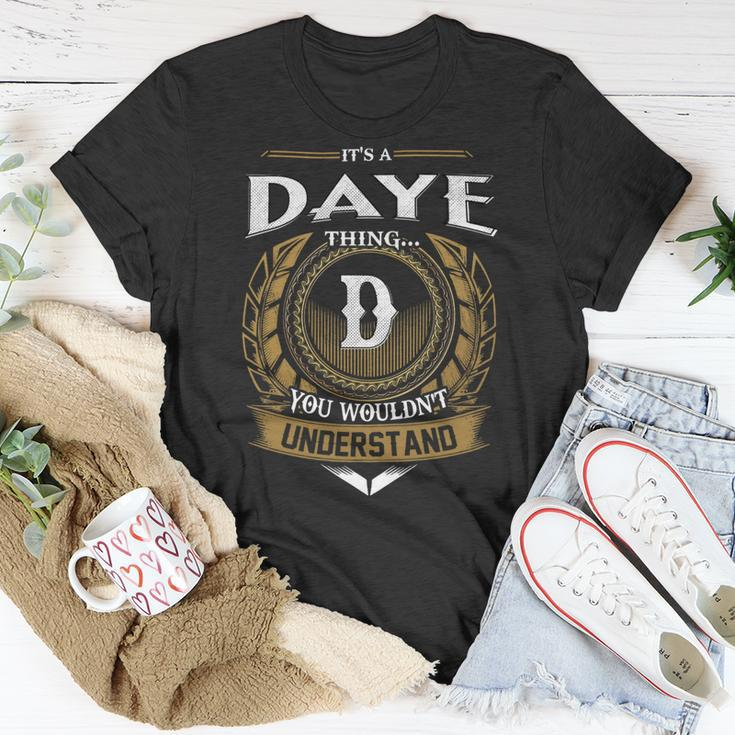 Its A Daye Thing You Wouldnt Understand Name Unisex T-Shirt Funny Gifts