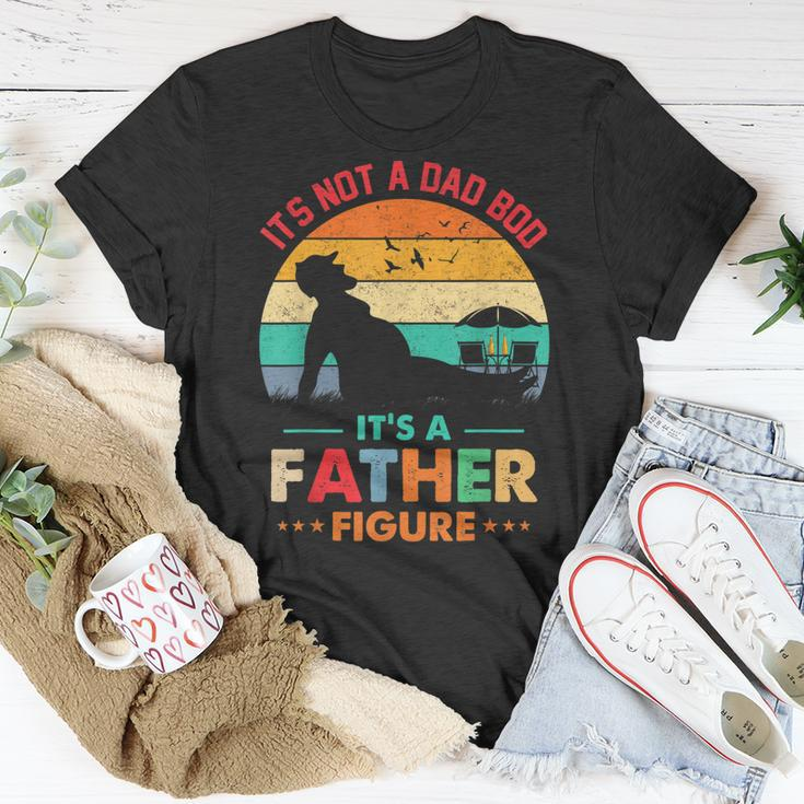 Its Not A Dad Bod Its A Father Figure Fathers Day Dad Jokes Unisex T-Shirt Unique Gifts