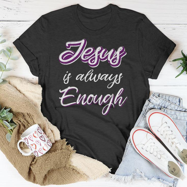 Jesus Is Always Enough Christian Sayings On S Men Women Unisex T-Shirt Unique Gifts