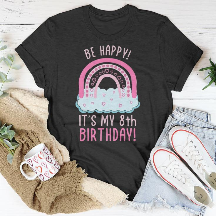 Kids Be Happy Its My 8Th Birthday 8 Years Old 8Th Birthday Unisex T-Shirt Unique Gifts