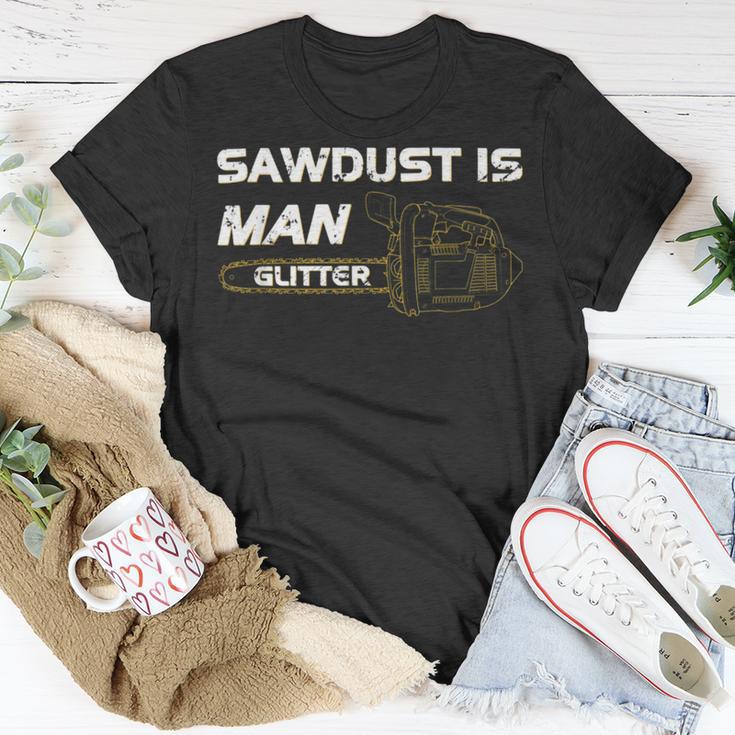 Mens Sawdust Is Man Glitter 353 Trending Shirt Unisex T-Shirt Funny Gifts