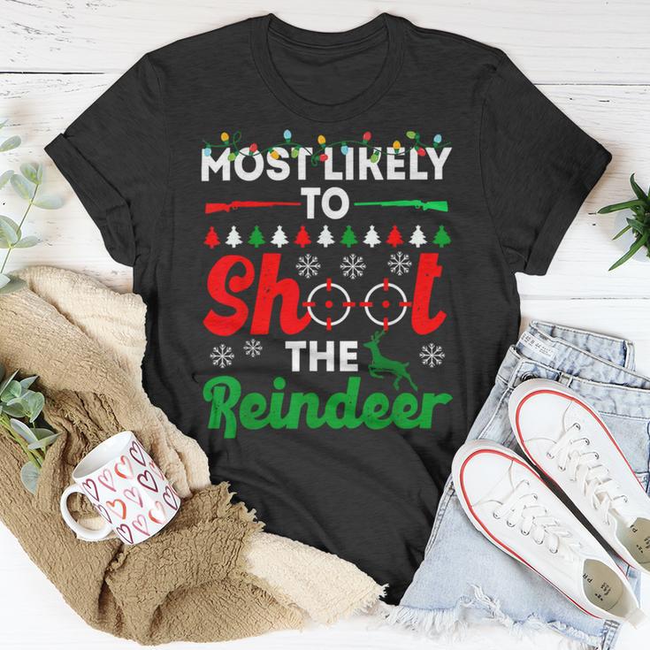 Most Likely To Shoot The Reindeer 556 Shirt Unisex T-Shirt Funny Gifts