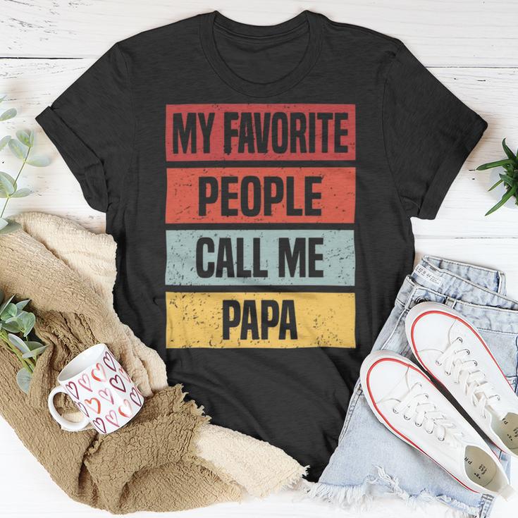 My Favorite People Call Me Papa 528 Trending Shirt Unisex T-Shirt Funny Gifts