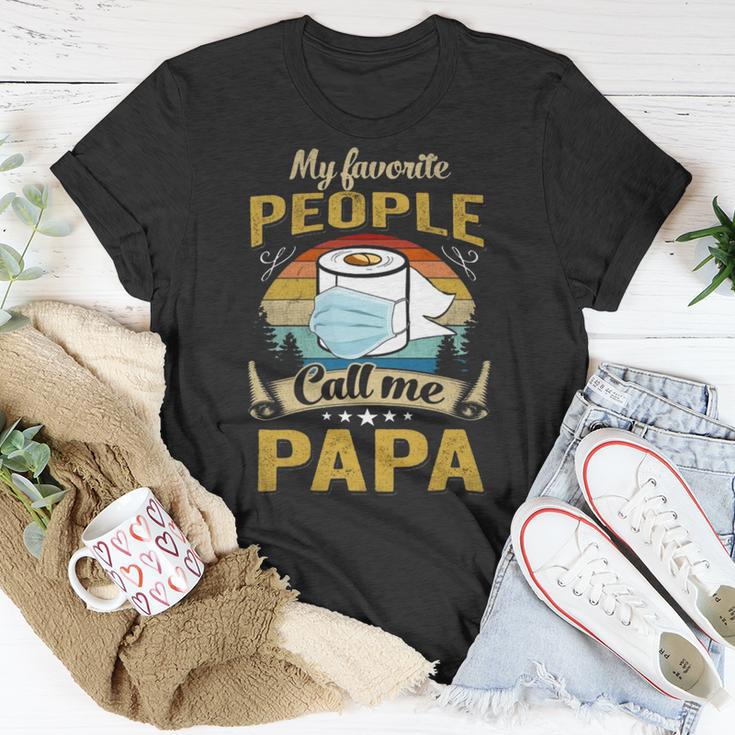 My Favorite People Call Me Papa 529 Trending Shirt Unisex T-Shirt Funny Gifts