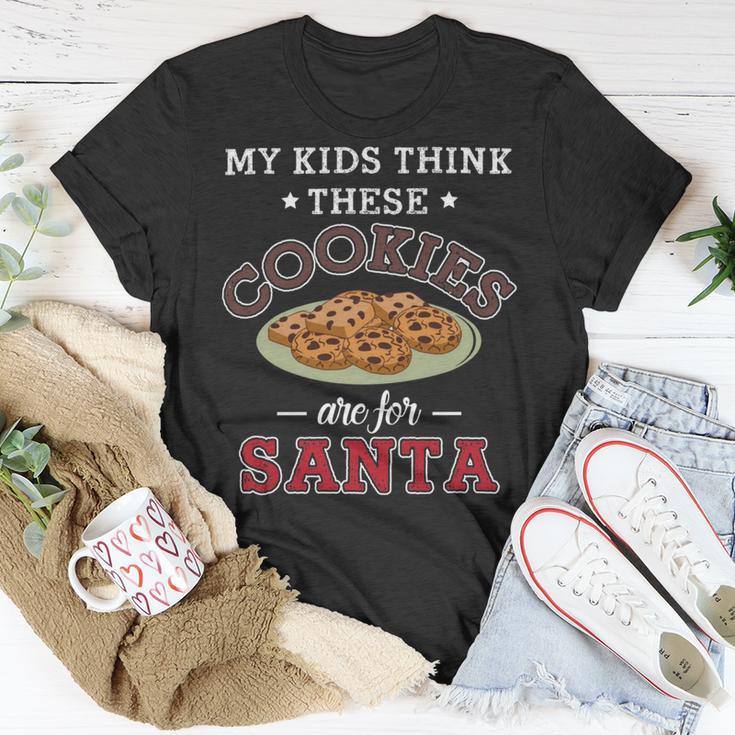 My Kids Think These Cookies Are For Santa 100 Trending Shirt Unisex T-Shirt Funny Gifts