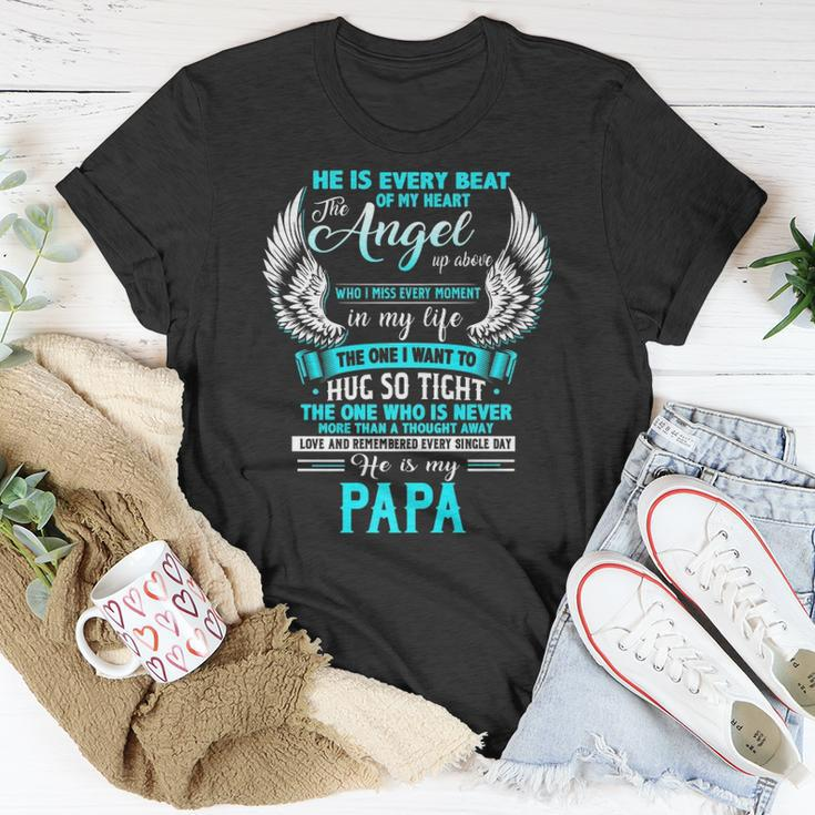 My Papa I Want To Hug So Tight One Who Is Never More Than Unisex T-Shirt Unique Gifts
