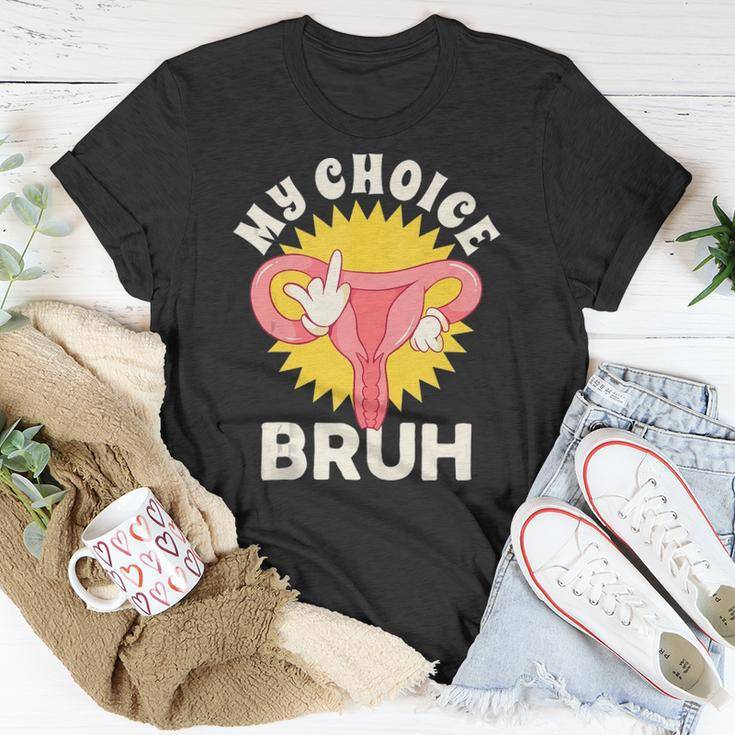 My Uterus My Choice Pro Choice Reproductive Rights Unisex T-Shirt Unique Gifts