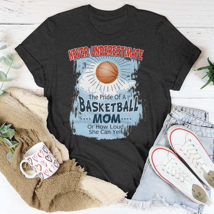 Never Underestimate The Pride Of A Basketball Mom Unisex T-Shirt Unique Gifts