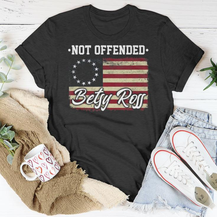 Not Offended Betsy Ross Flag Retro Vintage Patriotic Gift Unisex T-Shirt Unique Gifts