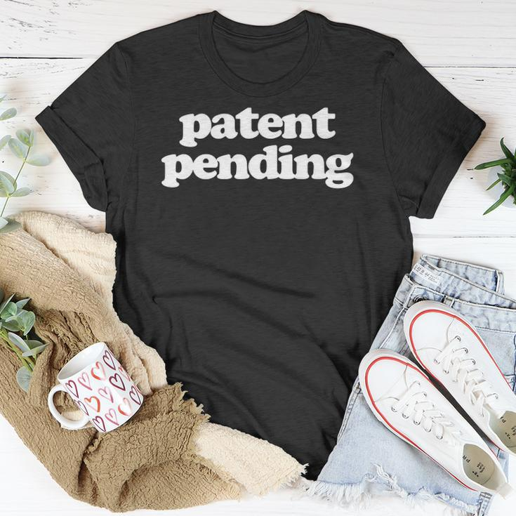 Patent Pending Patent Applied For Unisex T-Shirt Unique Gifts