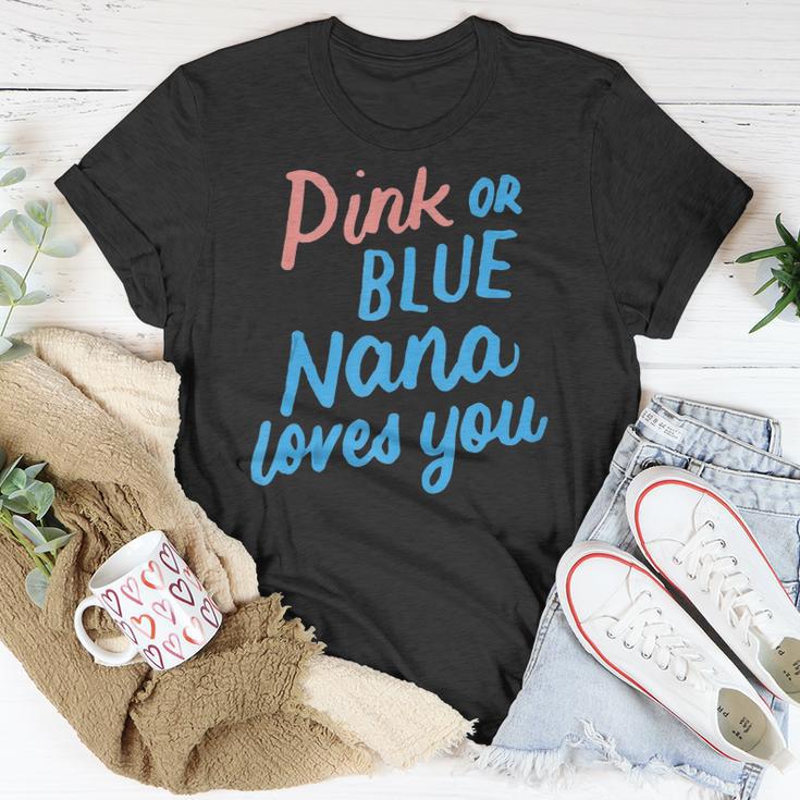 Pink Or Blue Nana Loves You Gender Baby Reveal Party Grandma Unisex T-Shirt Unique Gifts