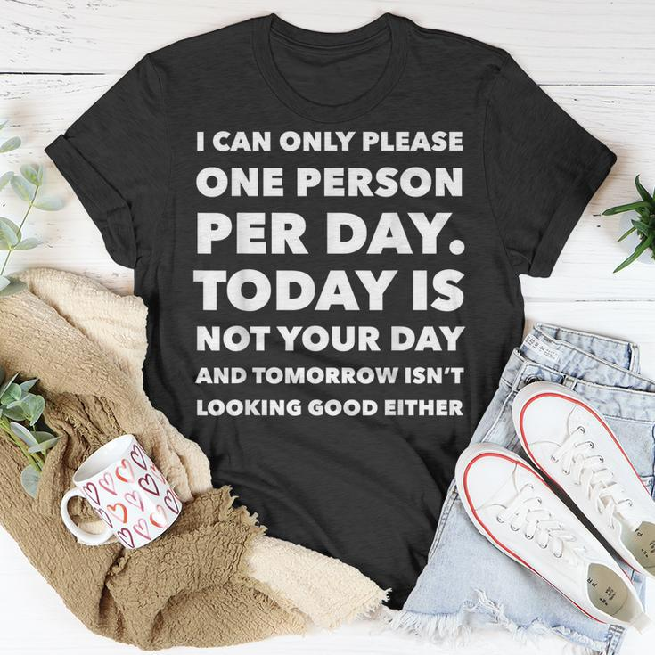 I Can Only Please One Person Per Day Sarcastic T-shirt Personalized Gifts
