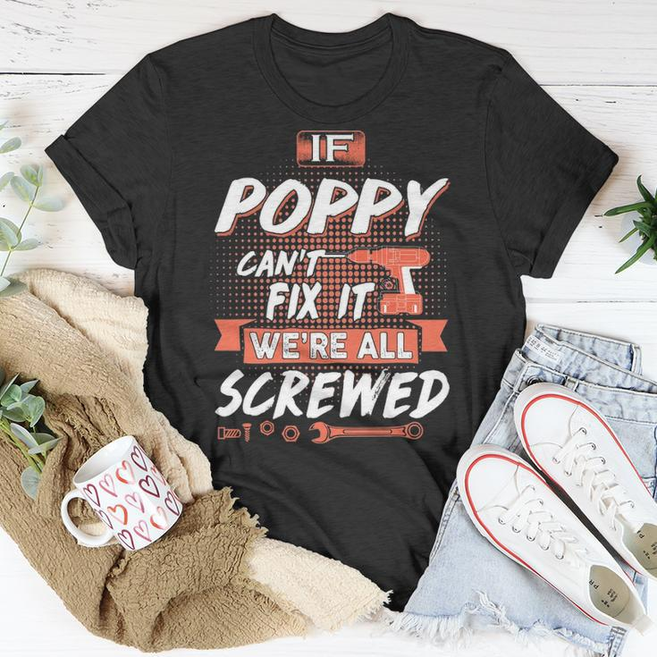 Poppy Grandpa If Poppy Cant Fix It Were All Screwed T-Shirt Funny Gifts
