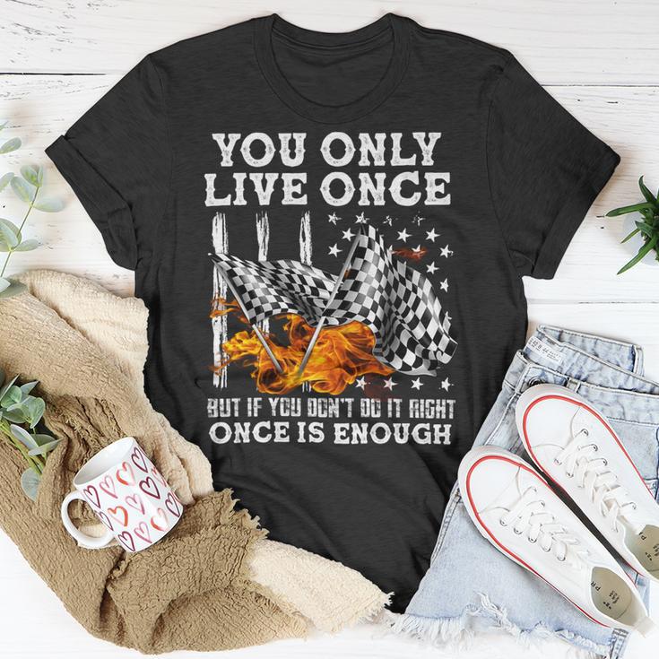 Racing You Only Live Once Unisex T-Shirt Funny Gifts