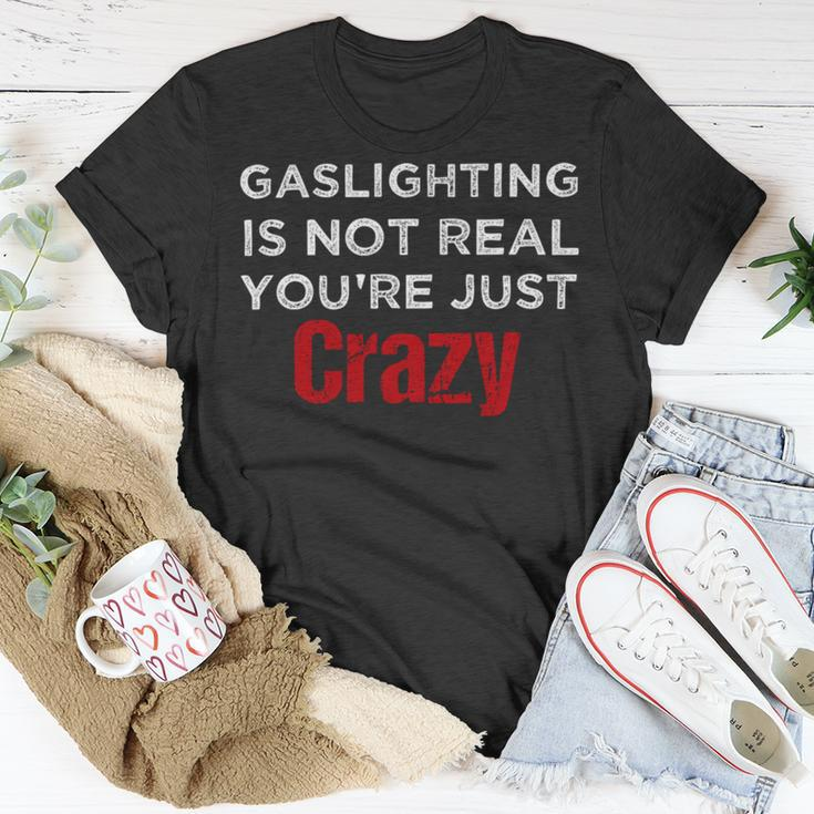 Red Gaslighting Is Not Real Youre Just Crazy Funny Vintage Unisex T-Shirt Unique Gifts