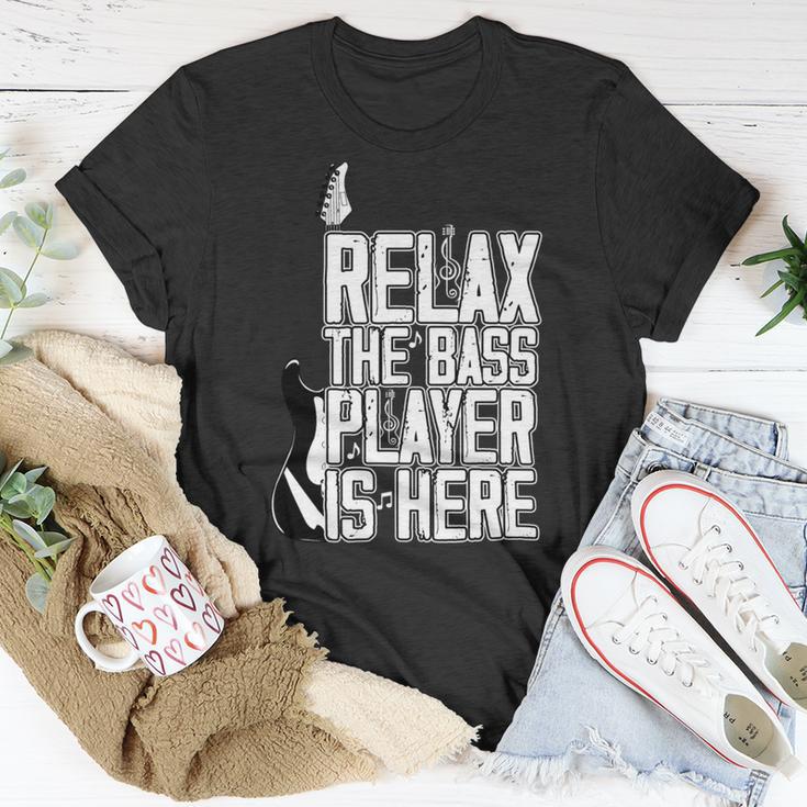 Relax The Bass Player Is Herebass Player Funny Gift Bass Guitar Unisex T-Shirt Funny Gifts