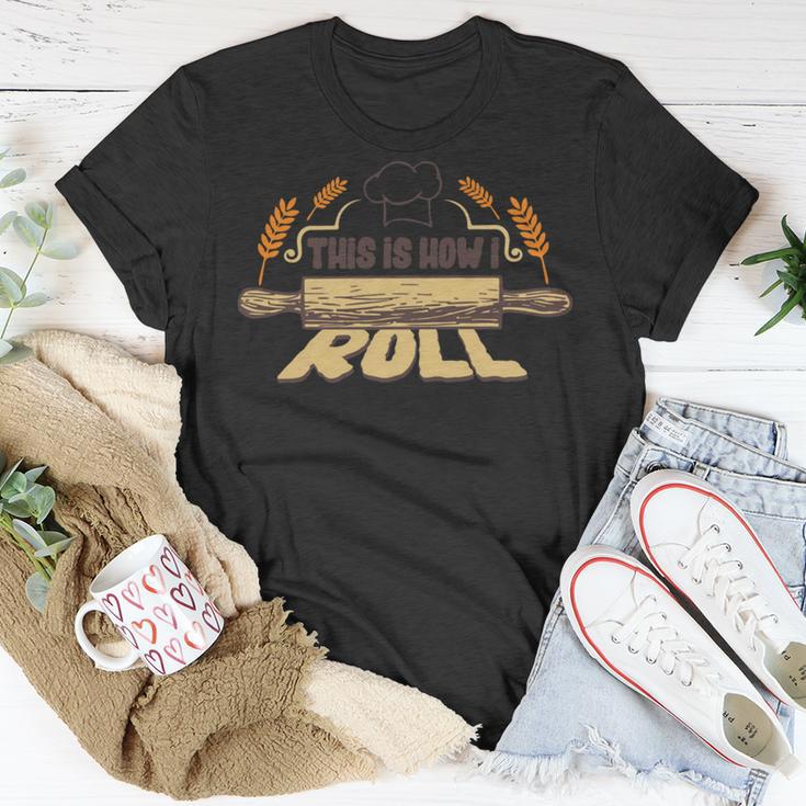 This Is How I Roll 127 Trending Shirt Unisex T-Shirt Funny Gifts