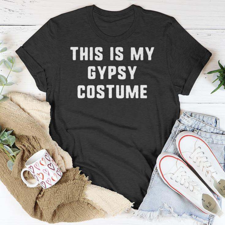 This Is My Gypsy Costume Halloween Easy Lazy Unisex T-Shirt Unique Gifts