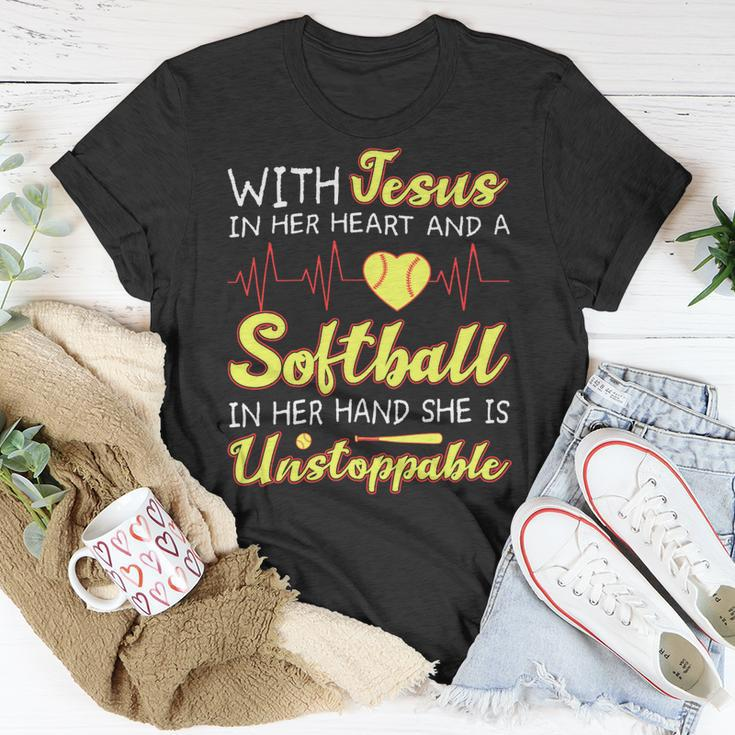 With Jesus In Her Heart And A Softball In Her Hand She Is Unstoppable A Unisex T-Shirt Unique Gifts