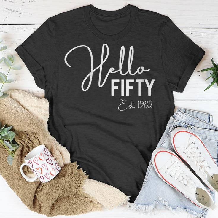 Womens 50Th Birthday Hello Fifty Hello 50 Est 1972 Unisex T-Shirt Funny Gifts