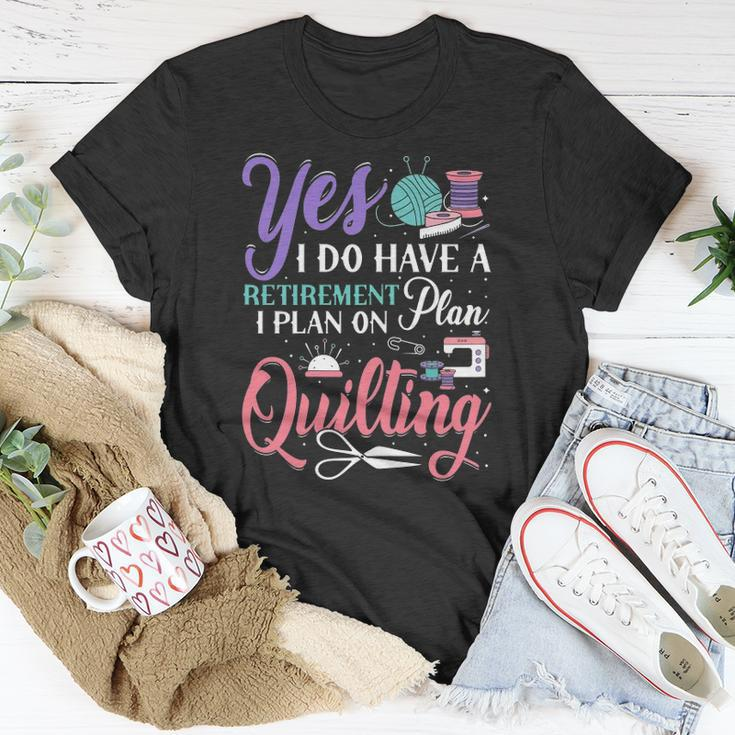 Womens Retirement Plan On Quilting Lover Quilter Novelty Unisex T-Shirt Unique Gifts