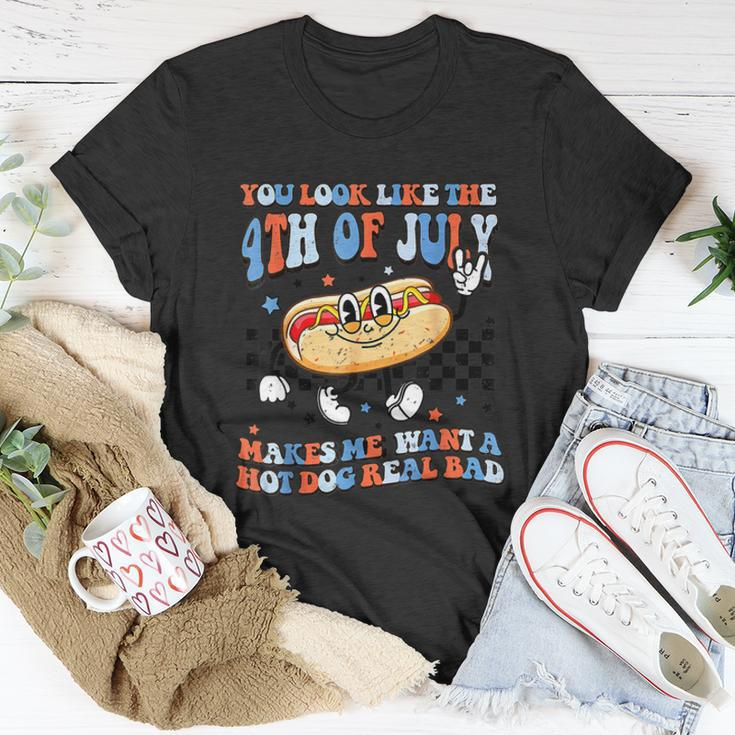 You Look Like 4Th Of July Makes Me Want A Hot Dog Real Bad V2 Unisex T-Shirt Unique Gifts