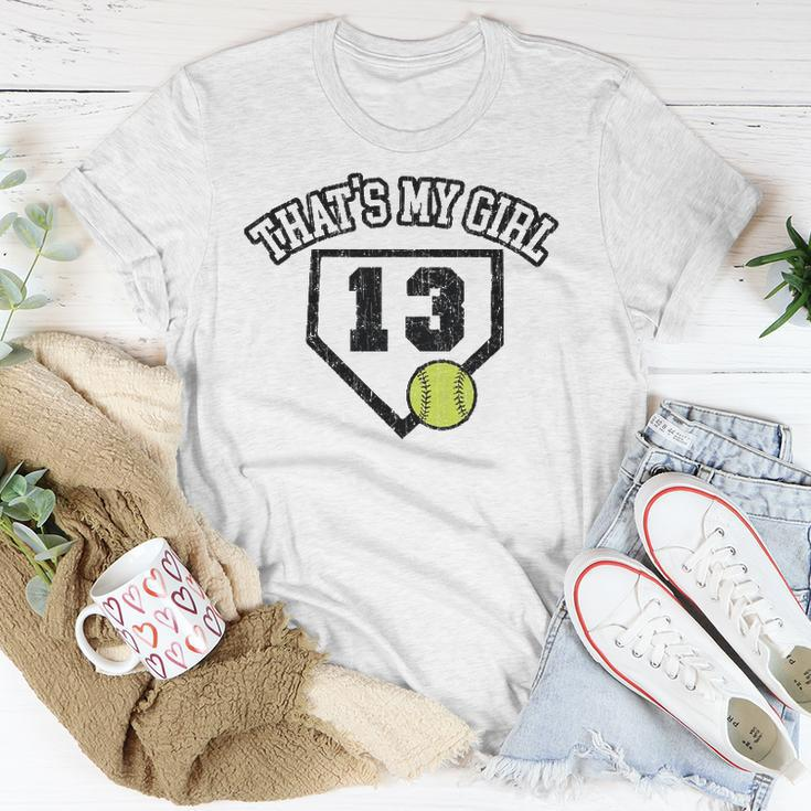 13 Thats My Girl Softball Mom Dad Of Number 13 Softball Unisex T-Shirt Unique Gifts