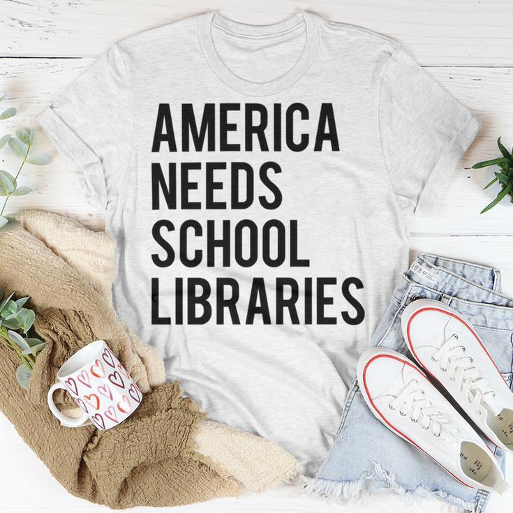 America Needs School Libraries Unisex T-Shirt Funny Gifts