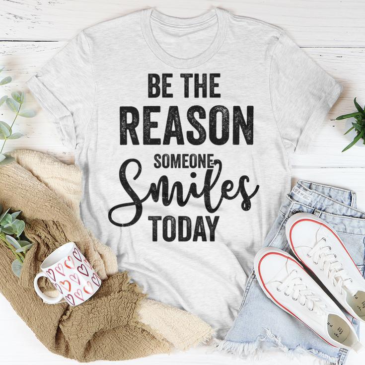 Be The Reason Someone Smiles Today Inspirational Saying Unisex T-Shirt Funny Gifts