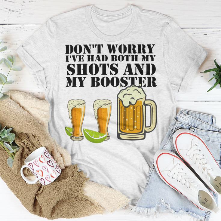 Beer Drinking Dont Worry Ive Had Both My Shots And Booster Unisex T-Shirt Funny Gifts