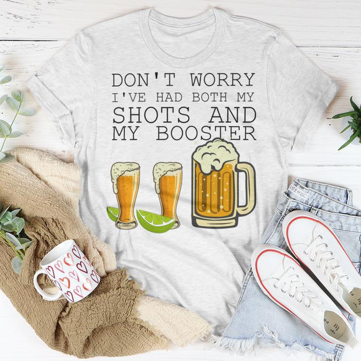 Beer Drinking Dont Worry Ive Had Both My Shots And Booster V2 Unisex T-Shirt Funny Gifts