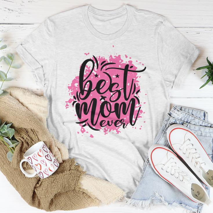 Best Mom Ever Unisex T-Shirt Funny Gifts