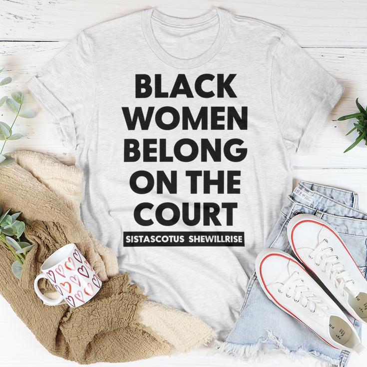 Black Women Belong On The Court Unisex T-Shirt Funny Gifts