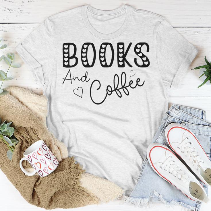 Books And Coffee Books Lover Tee Coffee Lover Gift For Books Lover Gift For Coffee Lover Gift For Women Unisex T-Shirt Funny Gifts