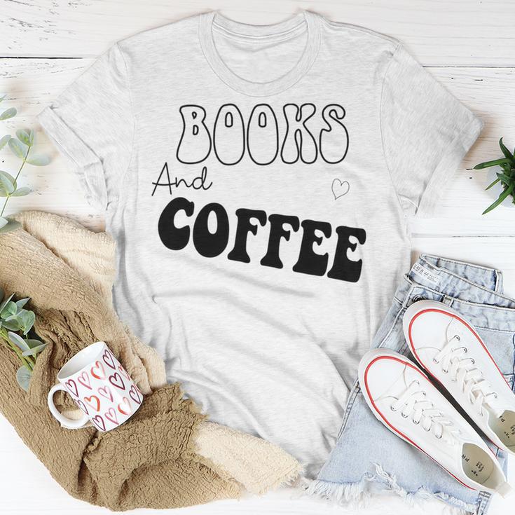 Books And Coffee Gift For Coffee Lover Coffee Tee Coffee Saying Gift For Books Lover Gift For Coffee Lover Unisex T-Shirt Funny Gifts