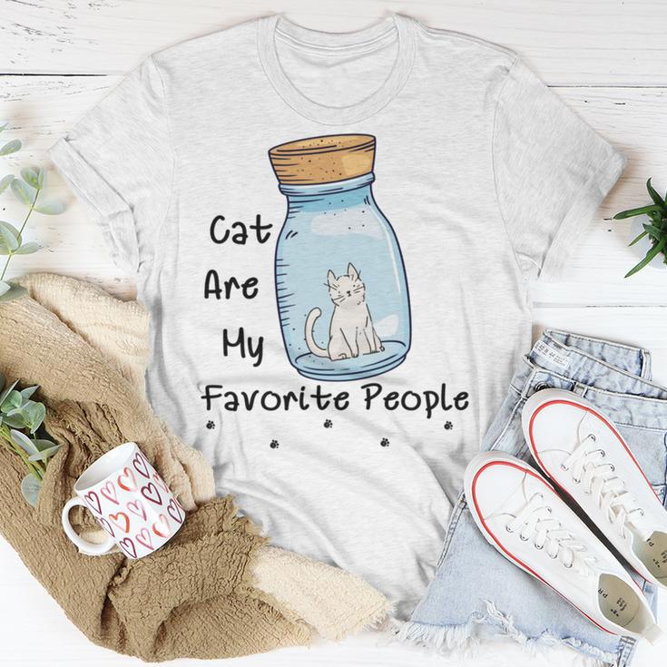 Cat Are My Favorite People Cat Lover Pet Lover Funny Gift Cat Mama Cat Lover Gift Unisex T-Shirt Funny Gifts