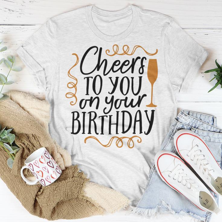 Cheers To You On Your Birthday Unisex T-Shirt Funny Gifts