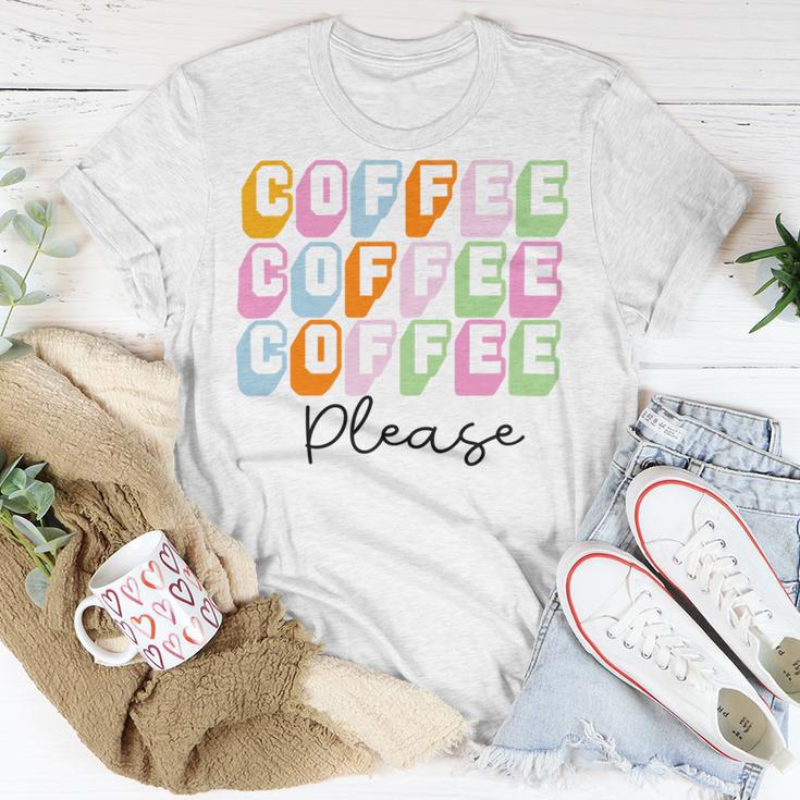 Coffee Please Coffee Lover Tee Gift For Coffee Lover Caffeine Addict Unisex T-Shirt Funny Gifts