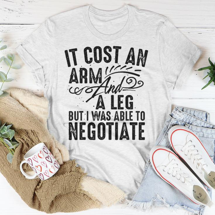 Cool Arm And Leg Able To Negotiate Funny Amputation Gift Unisex T-Shirt Unique Gifts