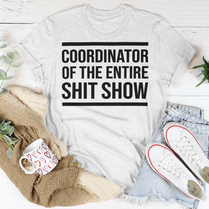 Coordinator Of The Entire Shit Show Funny Mom Dad Boss Manager Teacher Unisex T-Shirt Funny Gifts