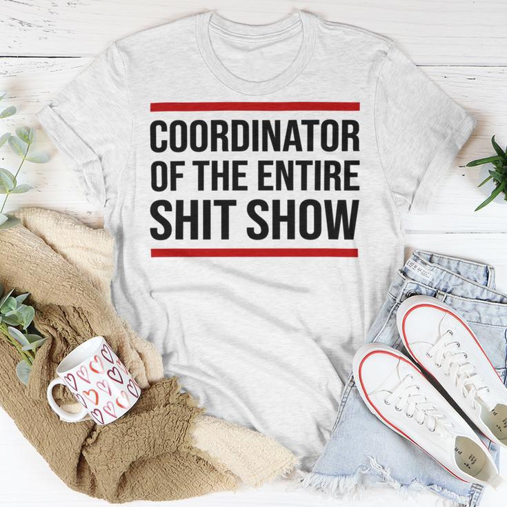 Coordinator Of The Entire Shit Show Funny Mom Dad Boss Manager Teacher Unisex T-Shirt Funny Gifts