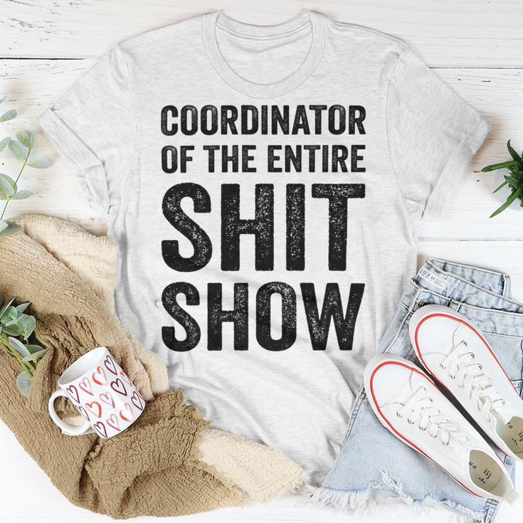 Coordinator Of The Entire Shit Show Funny Mom Dad Boss Manager Teacher Unisex T-Shirt Funny Gifts